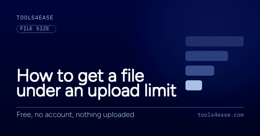 Tools4Ease cover: How to get a file under an upload limit