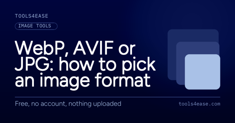 Tools4Ease cover: WebP, AVIF or JPG, how to pick an image format